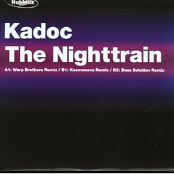 Kadoc ‎– The Nighttrain (REMIX WARP BROTHERS,NUKELUZ)