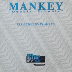 Mankey ‎– Double Trouble (Klubbheads Remixes) 
