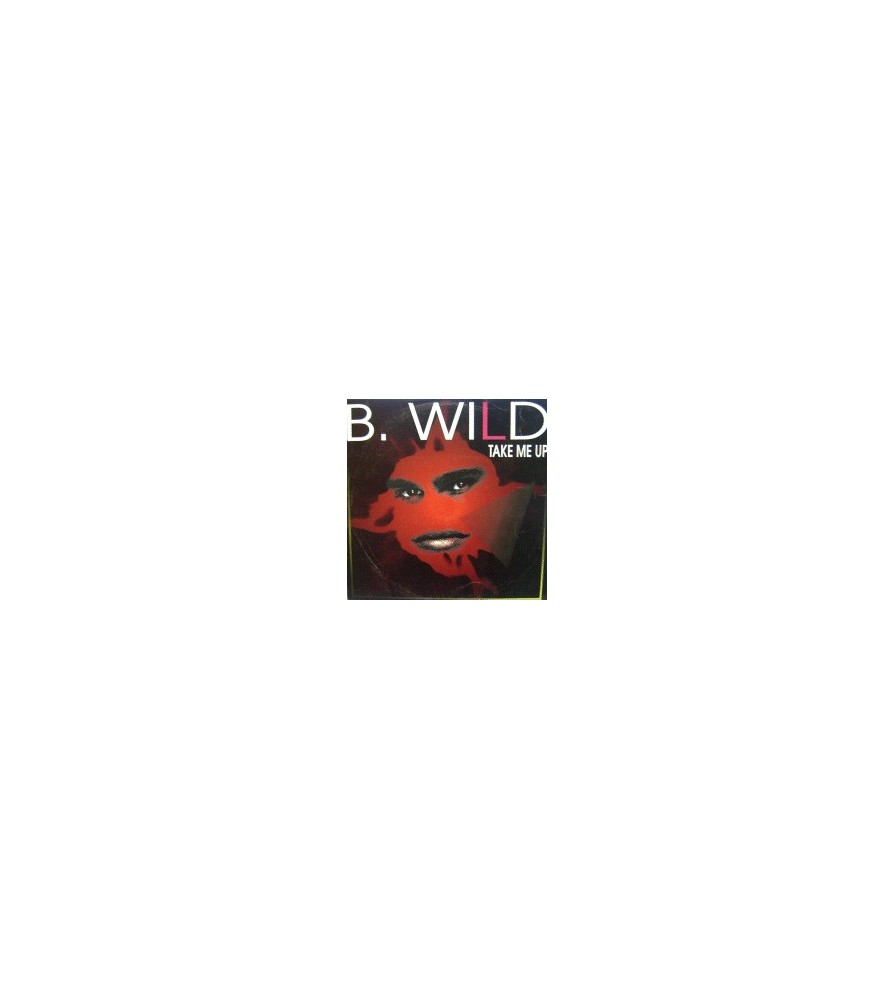 B. Wild ‎– Take Me Up 