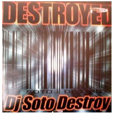 DJ Soto Destroy ‎– Destroyed (REEDICIÓN)