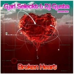 Gari Seleckt  & DJ Gusta ‎– Broken Heart 