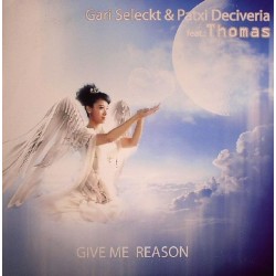 Gari Seleckt & Patxi Deciveria feat. Thomas ‎– Give Me Reason 