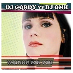 DJ GORDY & DJ OMH - WAITING FOR YOU