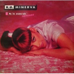 Ku Minerva ‎– Me He Enamorado (Remixes) (MUY BUSCADO¡)
