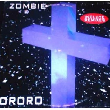 Ororo ‎– Zombie (Remixes + Original)  (PELOTAZO REMEMBER¡¡)