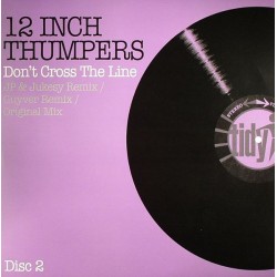 12 Inch Thumpers ‎– Don't Cross The Line