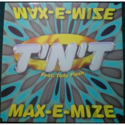 TNT ‎– Max-E-Mize 