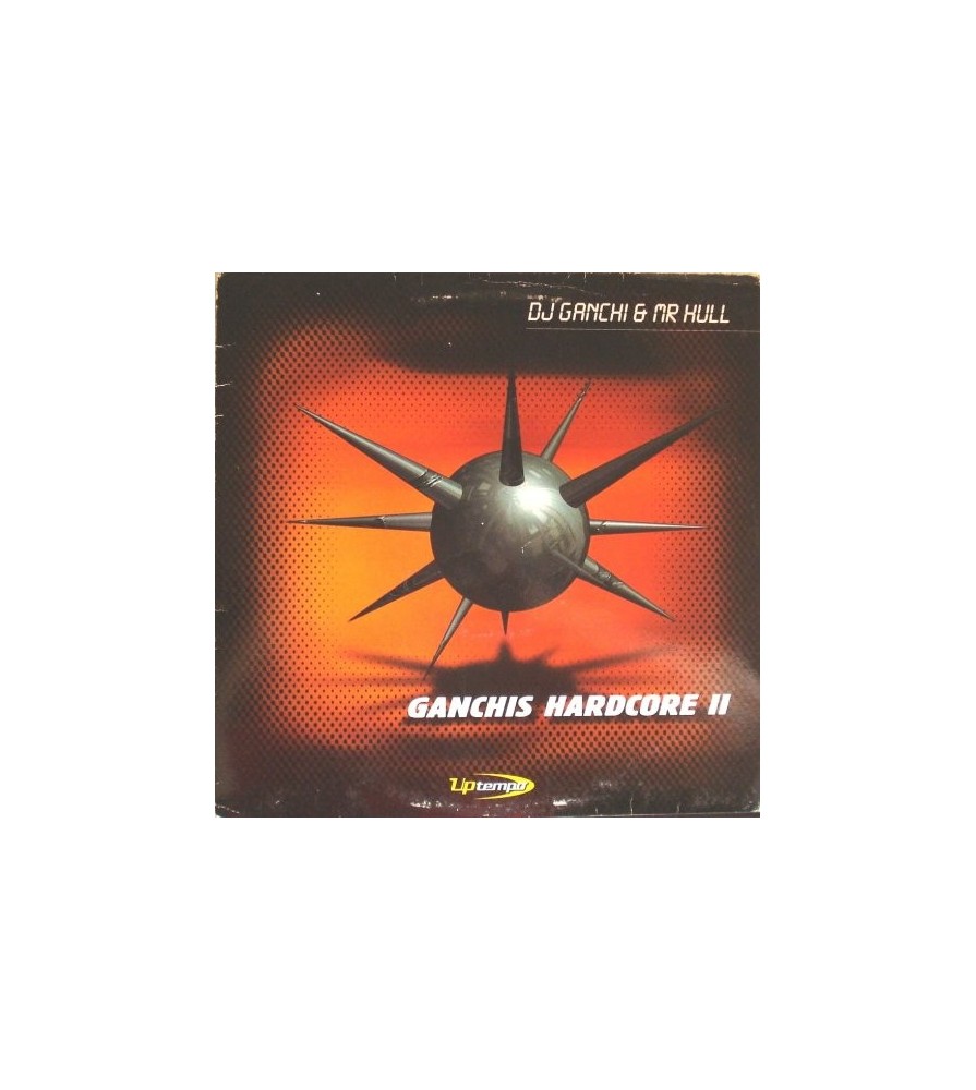 DJ Ganchi & Mr. Hull ‎– Ganchis Hardcore II 
