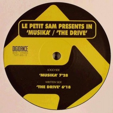 Le Petit Sam Presents In ‎– Musika / The Drive 