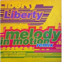 Liberty  ‎– Melody In Motion (Remix) 