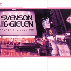 Svenson & Gielen ‎– Answer The Question