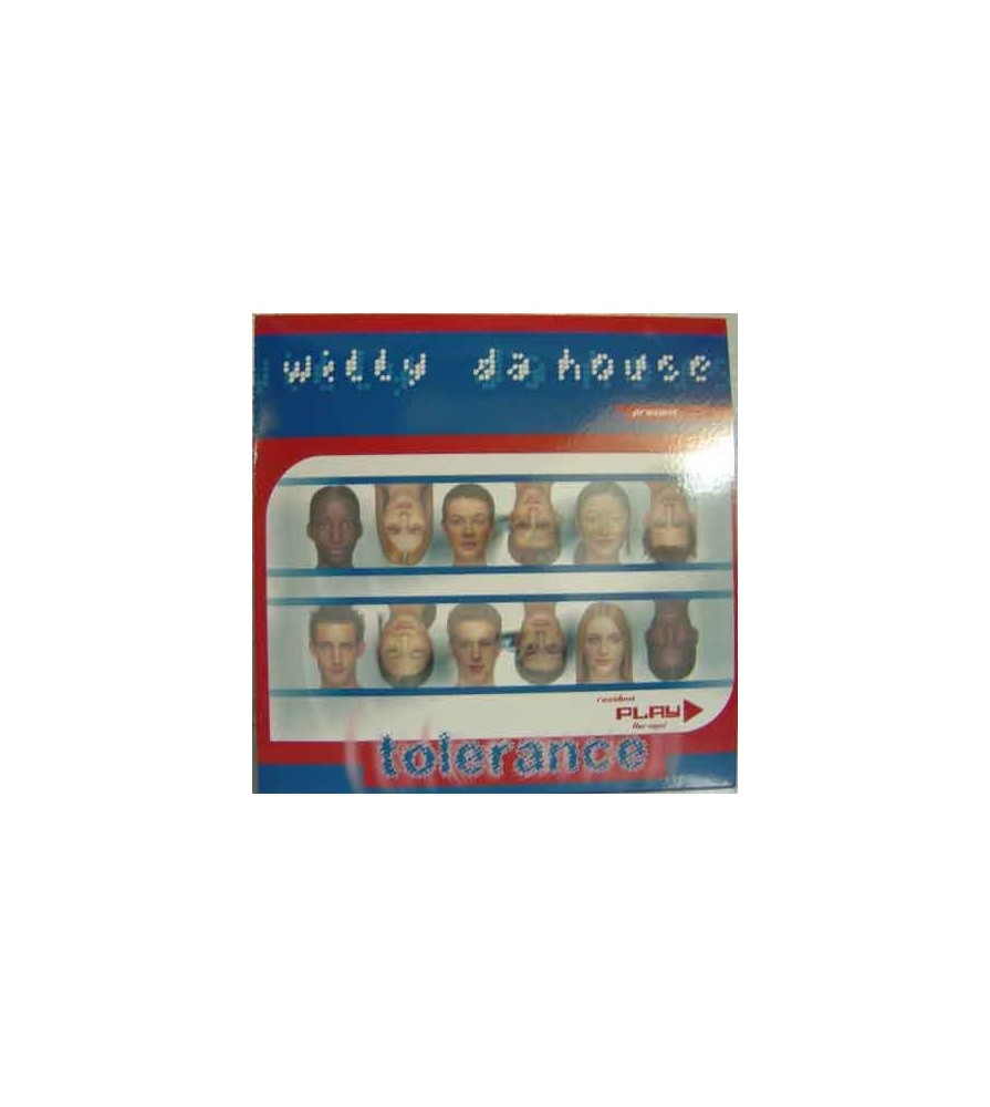 Willy Da House - Tolerance Willy Da House ‎– Tolerance 