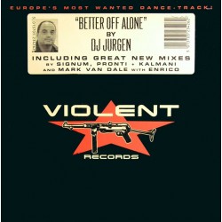 DJ Jurgen ‎– Better Off Alone  (Remix de Signum¡¡¡)
