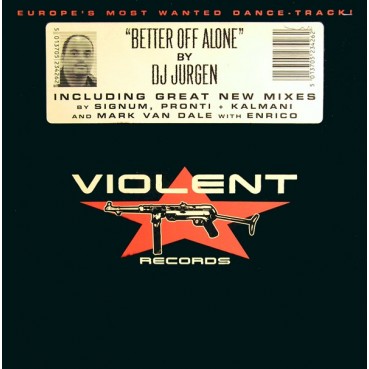 DJ Jurgen ‎– Better Off Alone  (SELLO VIOLENT)