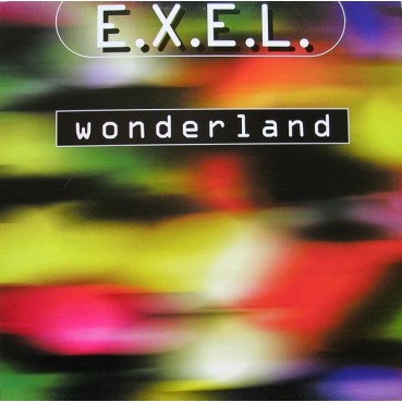 E.X.E.L. - Wonderland(Cremita de la buena¡¡ DISCO DE IMPORTACIÓN¡¡ BUSCADISIMO¡¡ NUEVO¡¡)