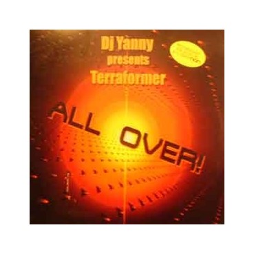 Dj Yanny presents Terraformer ‎– All Over