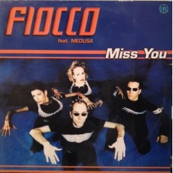 Fiocco Feat. Medusa  ‎– Miss You (NACIONAL)