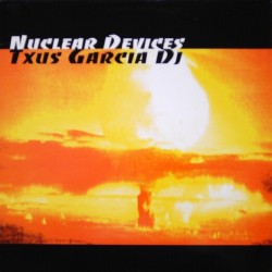 Txus garcia Dj - Nuclear Devices