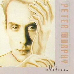  Peter Murphy ‎– Love Hysteria (TEMAZOS¡¡)