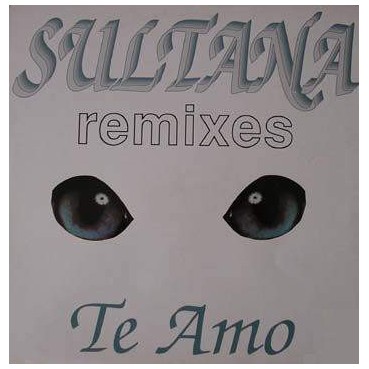 Sultana - Te Amo (Remix)