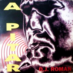 DJ Roman ‎– A Pitar