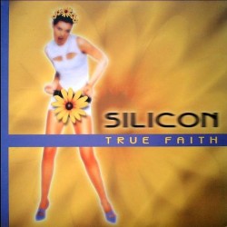 Silicon  - True Faith