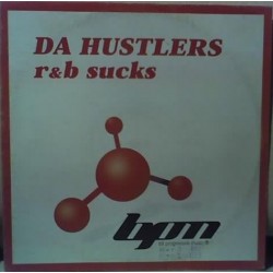 Da Hustlers -R&B Sucks
