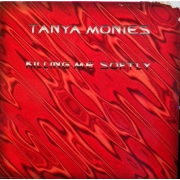 Tanya Monies ‎– Killing Me Softly