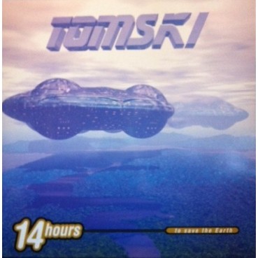 Tomski ‎– 14 Hours To Save The Earth (BOY RECORDS,MUY BUENO¡)