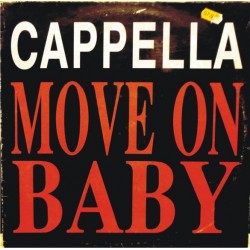 Cappella ‎– Move On Baby 