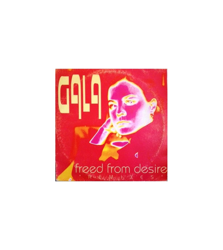 Gala ‎– Freed From Desire (Remixes) 