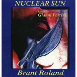  Roland Brant ‎– Nuclear Sun (Remix) 