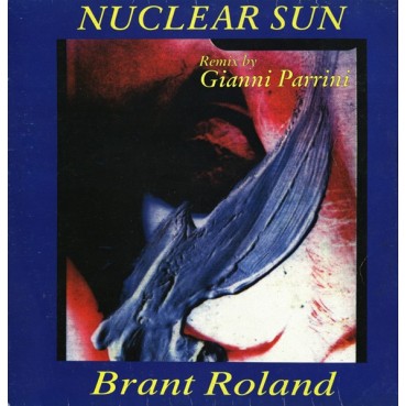  Roland Brant ‎– Nuclear Sun (Remix) 