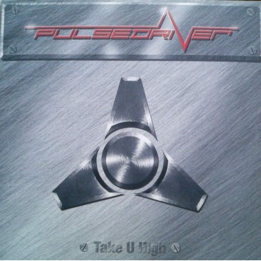  Pulsedriver ‎– Take U High 