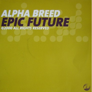Alpha Breed – Epic Future (PELOTAZO MELÓDICO SELLO DEAL¡¡)