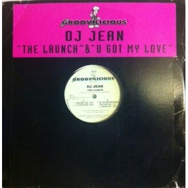 DJ Jean – The Launch / U Got My Love DJ Jean – The Launch / U Got My Love