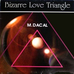 M. Dacal ‎– Bizarre Love Triangle 