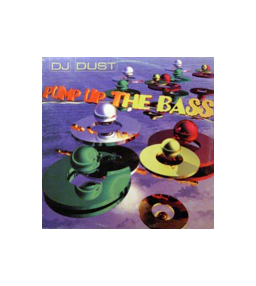 DJ Dust ‎– Pump Up The Bass