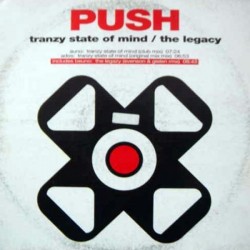 Push ‎– Tranzy State Of Mind / The Legacy 