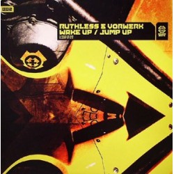 Ruthless & Vorwerk ‎– Wake Up / Jump Up 