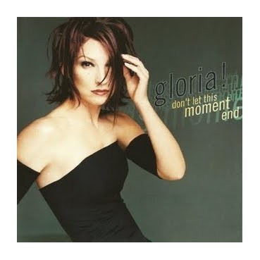 Gloria Estefan ‎– Don't Let This Moment End (BUSCADISIMO¡¡)