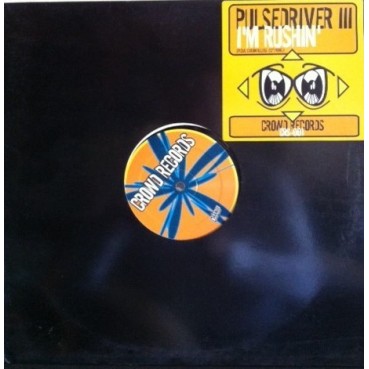 Pulsedriver III – I'm Rushin (EDICIÓN HOLANDESA) Pulsedriver III – I'm Rushin (EDICIÓN HOLANDESA)