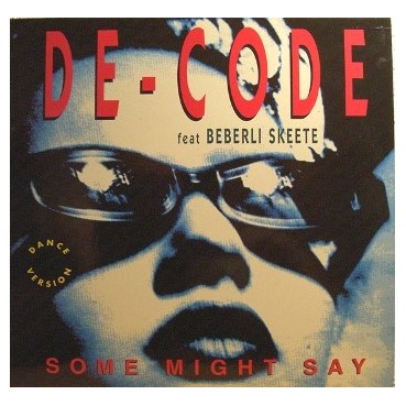 De-Code Feat. Beverli Skeete  ‎– Some Might Say 