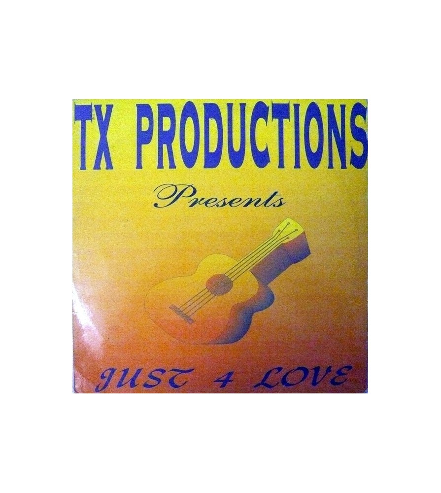 TX Productions ‎– Just 4 Love 
