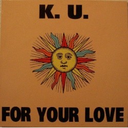 KU ‎– For Your Love 