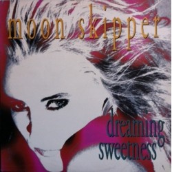 Moon Skipper ‎– Dreaming Sweetness 