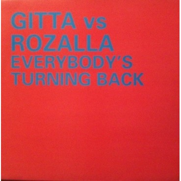 Gitta vs. Rozalla – Everybody's Turning Back Gitta vs. Rozalla – Everybody's Turning Back