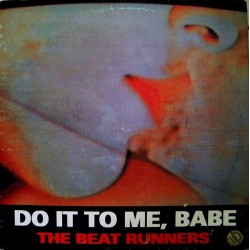 The Beat Runners - Do It To Me, Babe (NACIONAL)