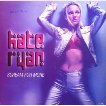 Kate Ryan ‎– Scream For More (NACIONAL)