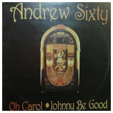 Andrew Sixty ‎– Oh Carol